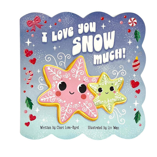 I Love You Snow Much Board Book